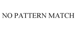 NO PATTERN MATCH