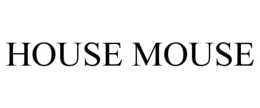 HOUSE MOUSE