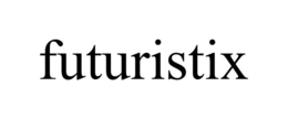 FUTURISTIX