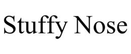 STUFFY NOSE