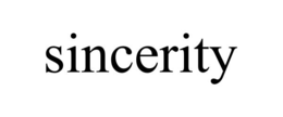 SINCERITY