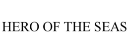 HERO OF THE SEAS