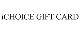 ICHOICE GIFT CARD