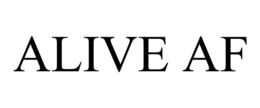 ALIVE AF