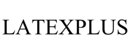 LATEXPLUS