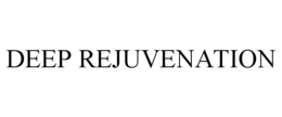 DEEP REJUVENATION