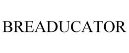BREADUCATOR