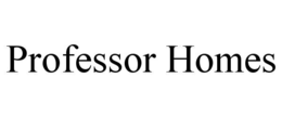 PROFESSOR HOMES