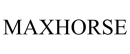 MAXHORSE