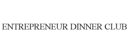 ENTREPRENEUR DINNER CLUB