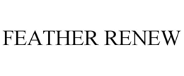 FEATHER RENEW