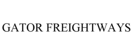 GATOR FREIGHTWAYS