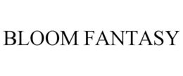 BLOOM FANTASY