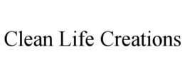 CLEAN LIFE CREATIONS