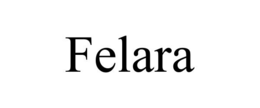 FELARA