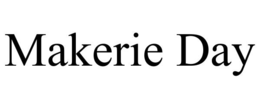 MAKERIE DAY