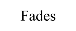 FADES
