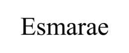 ESMARAE