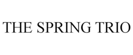 THE SPRING TRIO