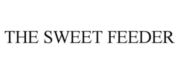THE SWEET FEEDER
