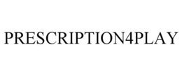 PRESCRIPTION4PLAY