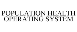POPULATION HEALTH OPERATING SYSTEM