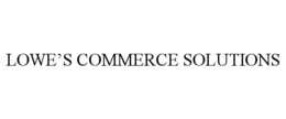 LOWE’S COMMERCE SOLUTIONS