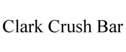 CLARK CRUSH BAR