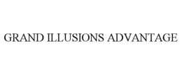 GRAND ILLUSIONS ADVANTAGE