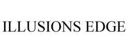 ILLUSIONS EDGE