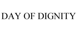 DAY OF DIGNITY