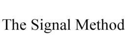 THE SIGNAL METHOD