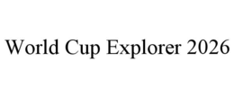 WORLD CUP EXPLORER 2026