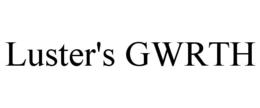LUSTER'S GWRTH