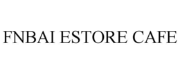 FNBAI ESTORE CAFE