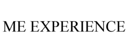 ME EXPERIENCE