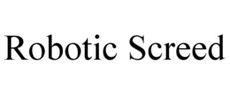 ROBOTIC SCREED