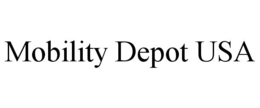 MOBILITY DEPOT USA