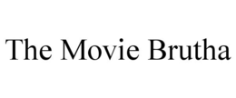 THE MOVIE BRUTHA