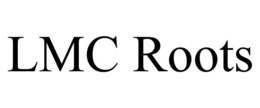 LMC ROOTS