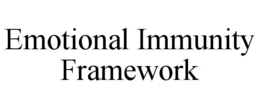 EMOTIONAL IMMUNITY FRAMEWORK