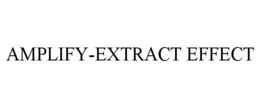 AMPLIFY-EXTRACT EFFECT