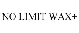 NO LIMIT WAX+
