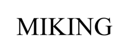 MIKING