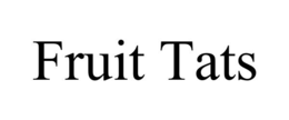 FRUIT TATS