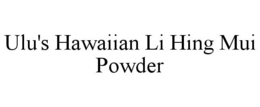 ULU'S HAWAIIAN LI HING MUI POWDER