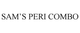 SAM’S PERI COMBO