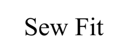 SEW FIT