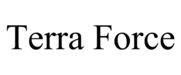 TERRA FORCE
