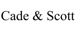 CADE & SCOTT